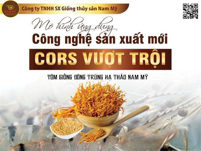 Công ty Nam Mỹ ra mắt dòng Tôm giống đông trùng hạ thảo chất lượng vượt trội